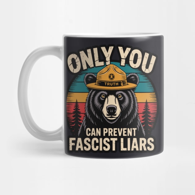 Only You Can Prevent Fascist Liars by Charles's Store 8